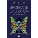 Buchtipp von Sport-Mentaltraining: Spontane Evolution von Bruce Lipton